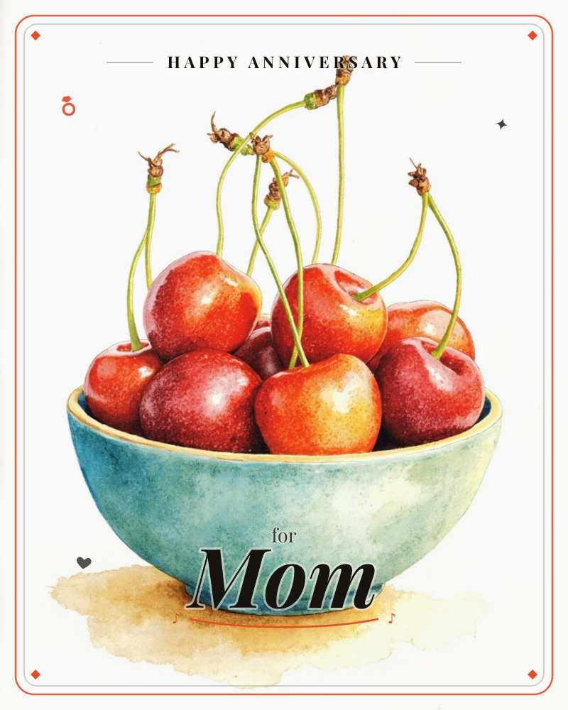 A pale turquoise bowl is piled high with plump red cherries, their long curling stems reaching upward in every direction, a anniversary e-card design