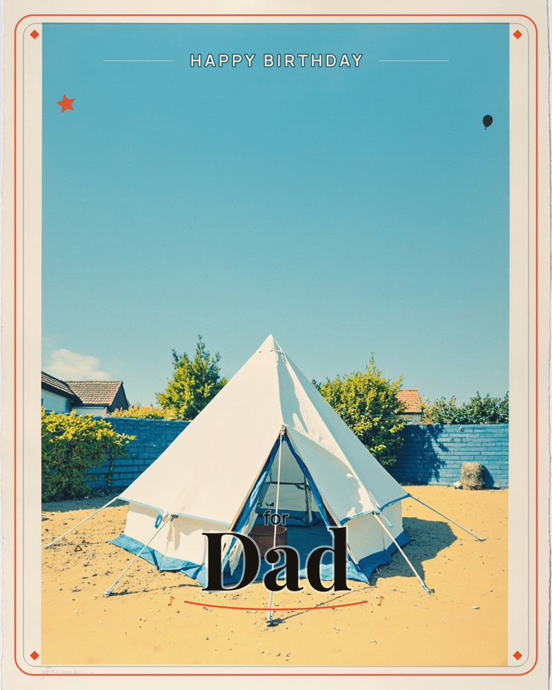 A white bell tent with blue trim stands pitched on sandy ground in a suburban back garden, its guy ropes taut under a wide, cloudless blue sky, a birthday e-card design