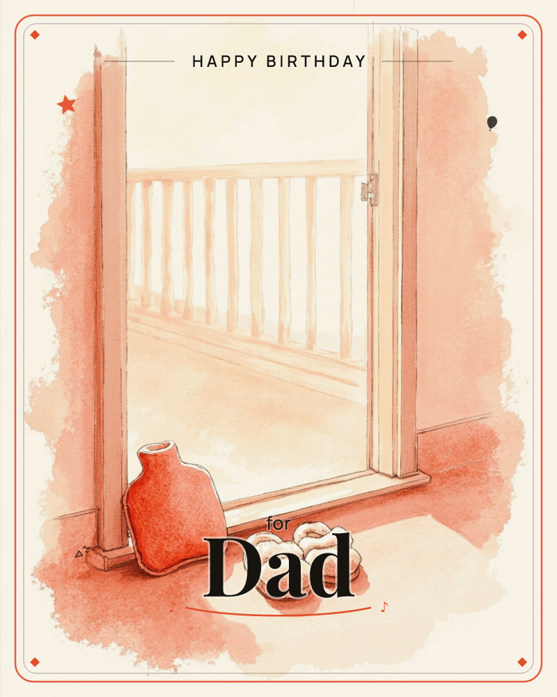 A hot water bottle and a pair of soft slippers sit on a windowsill, bathed in warm peach light pouring through an open window onto a balcony railing, a birthday e-card design