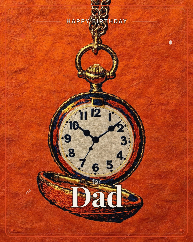 A gold pocket watch hangs open on its chain against a richly textured burnt-orange background, its hinged case swung down to reveal a cream-coloured…, a birthday e-card design