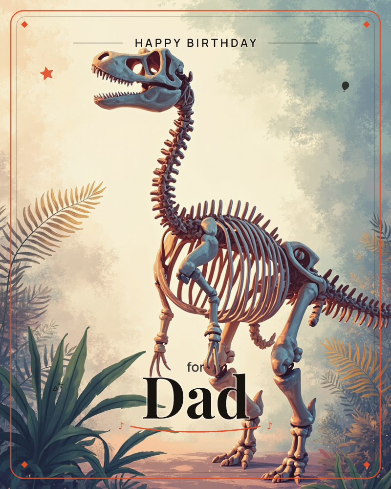 A dinosaur skeleton stands mid-stride in a hazy prehistoric clearing, its long neck curved and jaws open, surrounded by tall fern fronds and…, a birthday e-card design