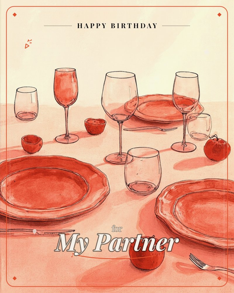 A set dinner table glows in shades of coral and terracotta, with empty plates, wine glasses, small bowls and two ripe tomatoes arranged across a…, a birthday e-card design