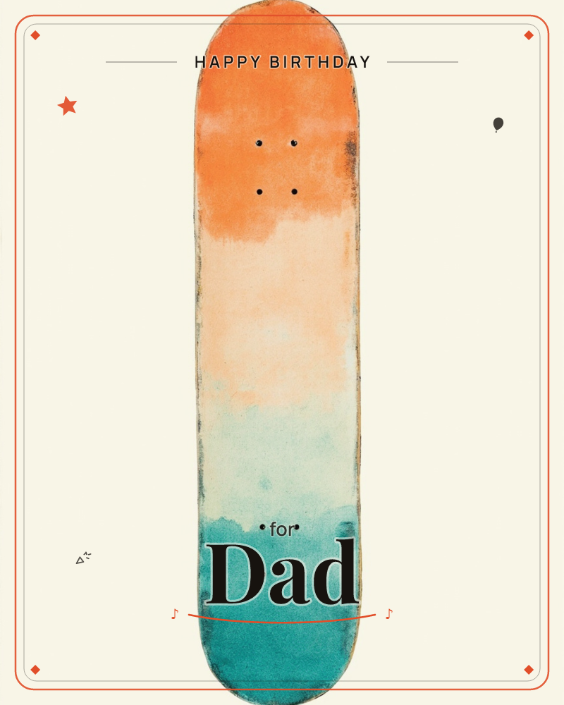 A single skateboard deck stands upright against a pale cream background, its surface washed in a dip-dyed gradient from burnt orange at the top through…, a birthday e-card design
