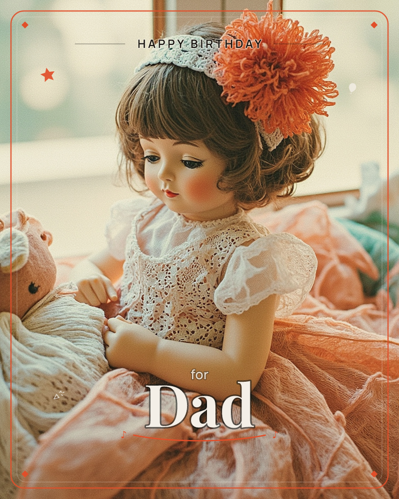 A porcelain-faced doll with bobbed brown hair and a bright orange pom-pom flower headband sits amid billowing peach and coral fabric, cradling a small…, a birthday e-card design