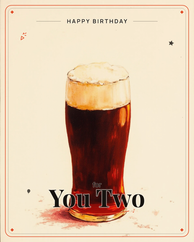 A tall glass of dark amber beer stands alone against a plain cream background, its thick white foam head catching a warm highlight, a birthday e-card design