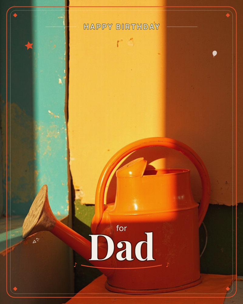 An orange metal watering can sits in a corner where a weathered turquoise doorframe meets a golden-lit wall, warm late sun raking across the paintwork…, a birthday e-card design