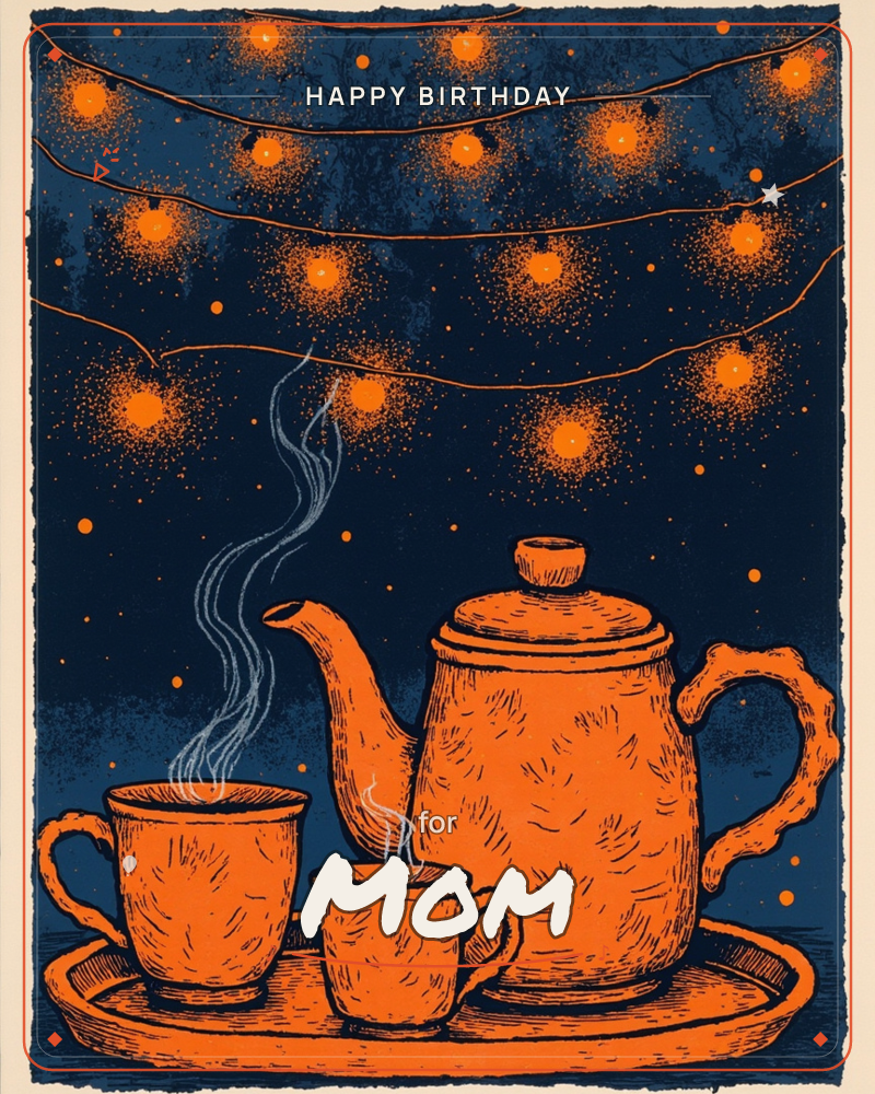 A bold linocut-style print shows a glowing orange teapot pouring steam alongside two steaming cups on a round tray, all set against a deep navy night…, a birthday e-card design
