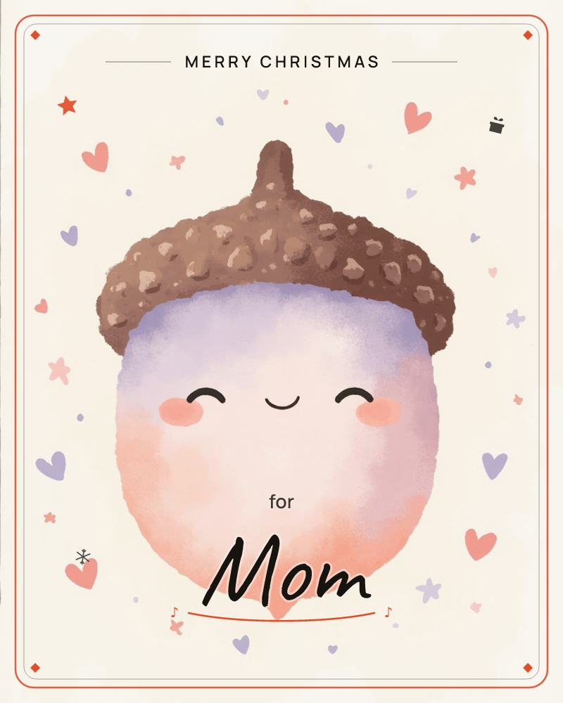 A cheerful acorn character with a textured brown cap and a rosy-cheeked, blushing pink-and-lavender body fills the center of the card, smiling with…, a christmas e-card design
