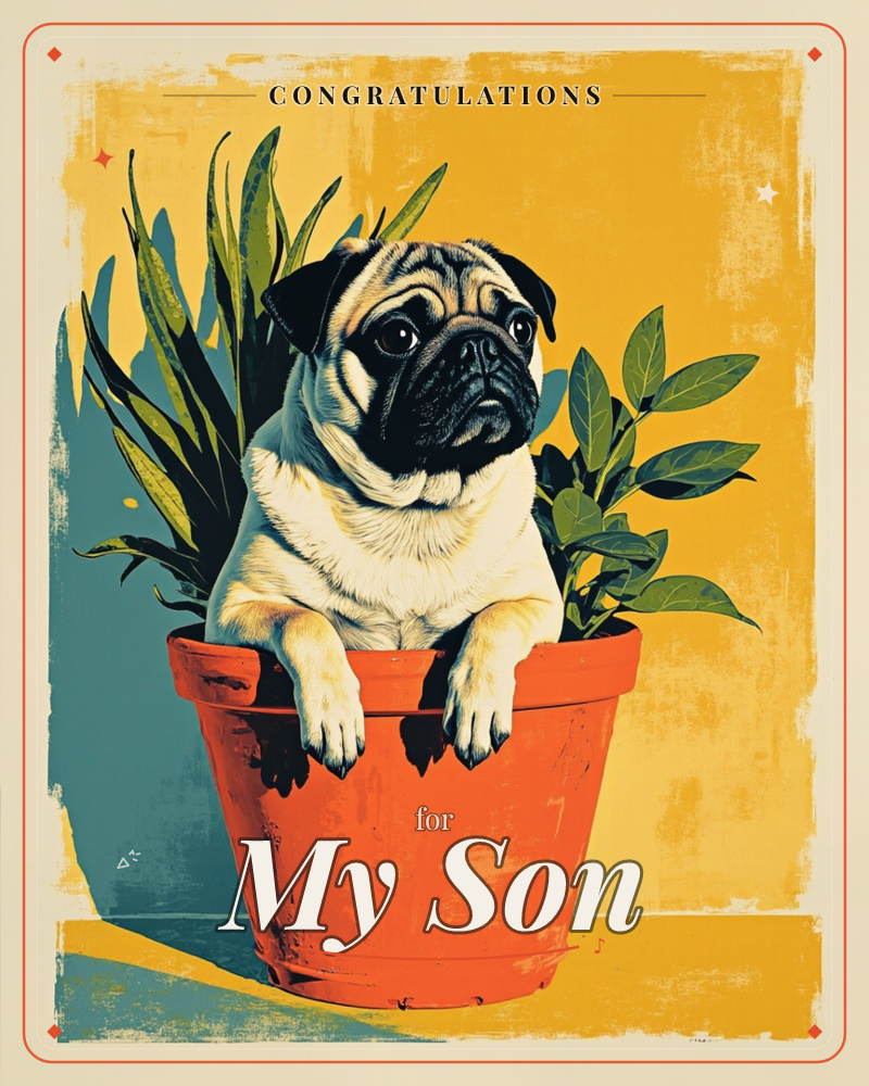 A pug sits wedged inside a terracotta plant pot, front paws draped over the rim, surrounded by tall green leaves, a congratulations e-card design