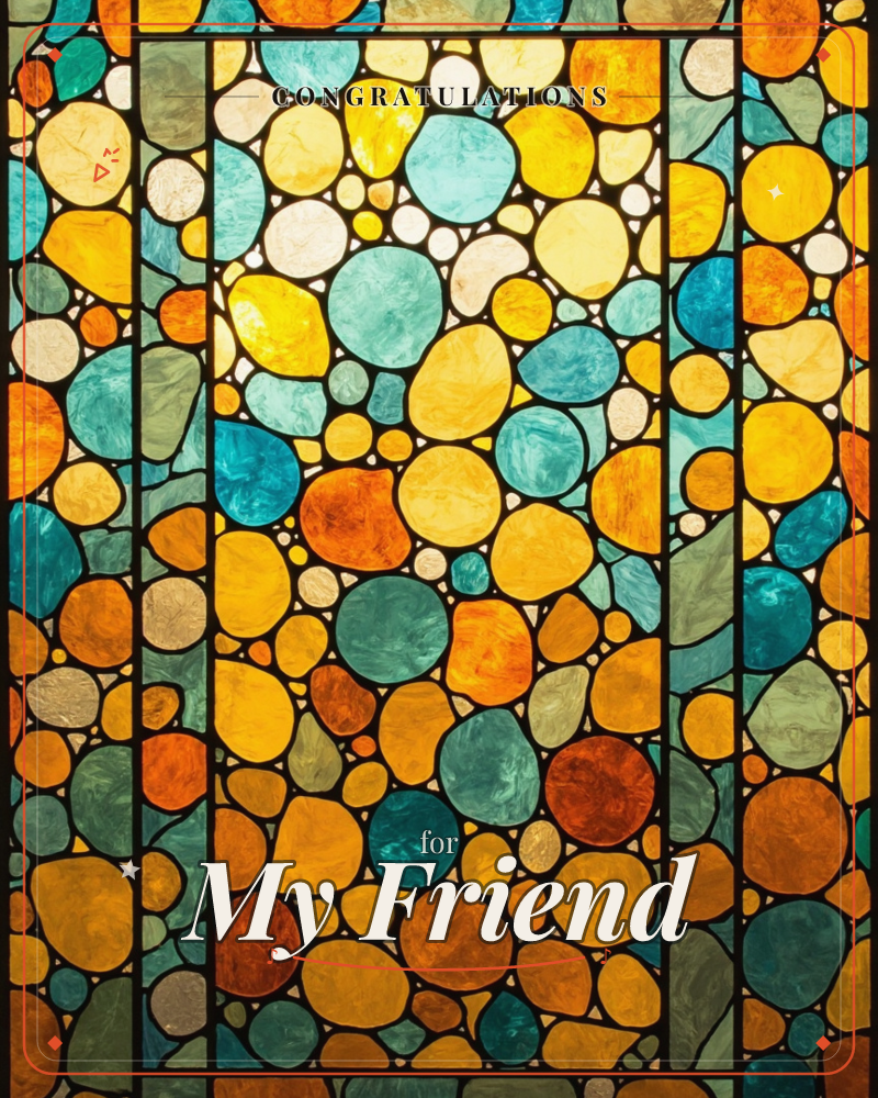 A stained-glass panel fills the whole card with clusters of round and pebble-shaped panes in amber, teal and cream, each piece outlined in black lead…, a congratulations e-card design
