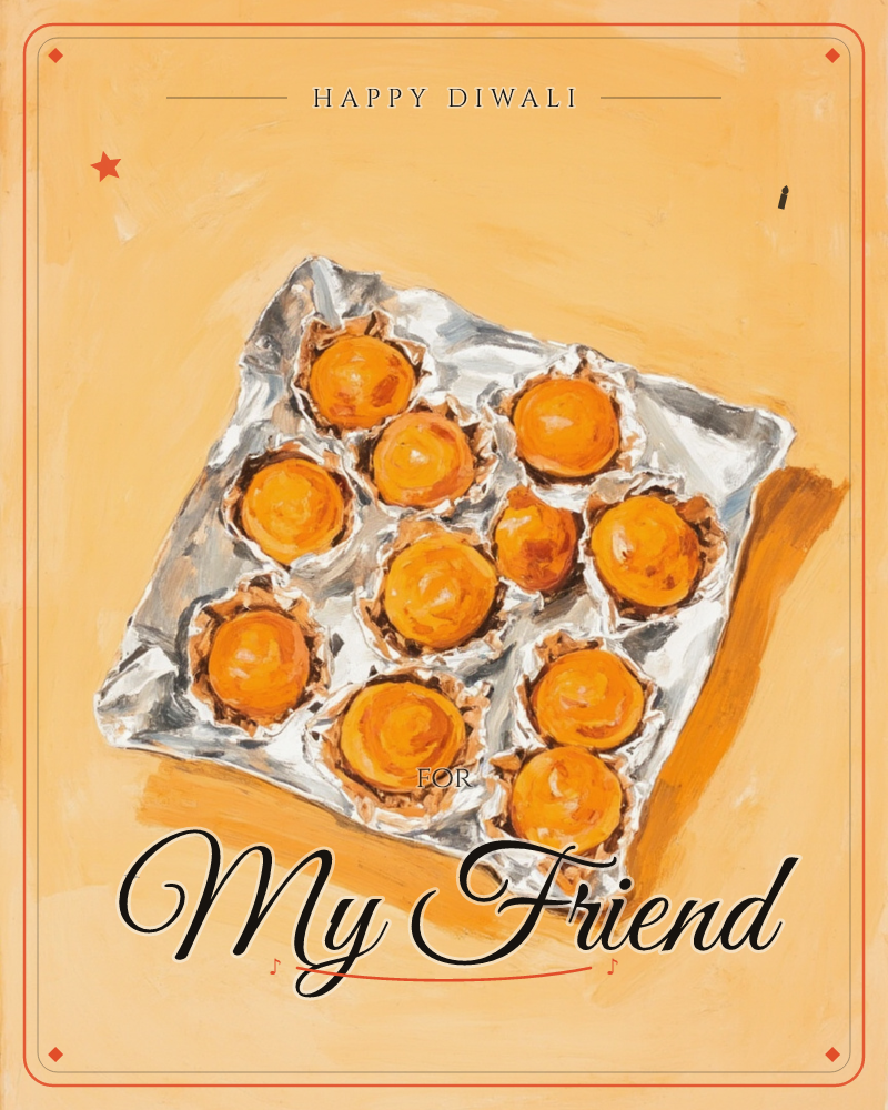 A tray of egg tarts sits at a tilted angle against a warm orange background, their golden custard centres glowing in soft painted light, a diwali e-card design