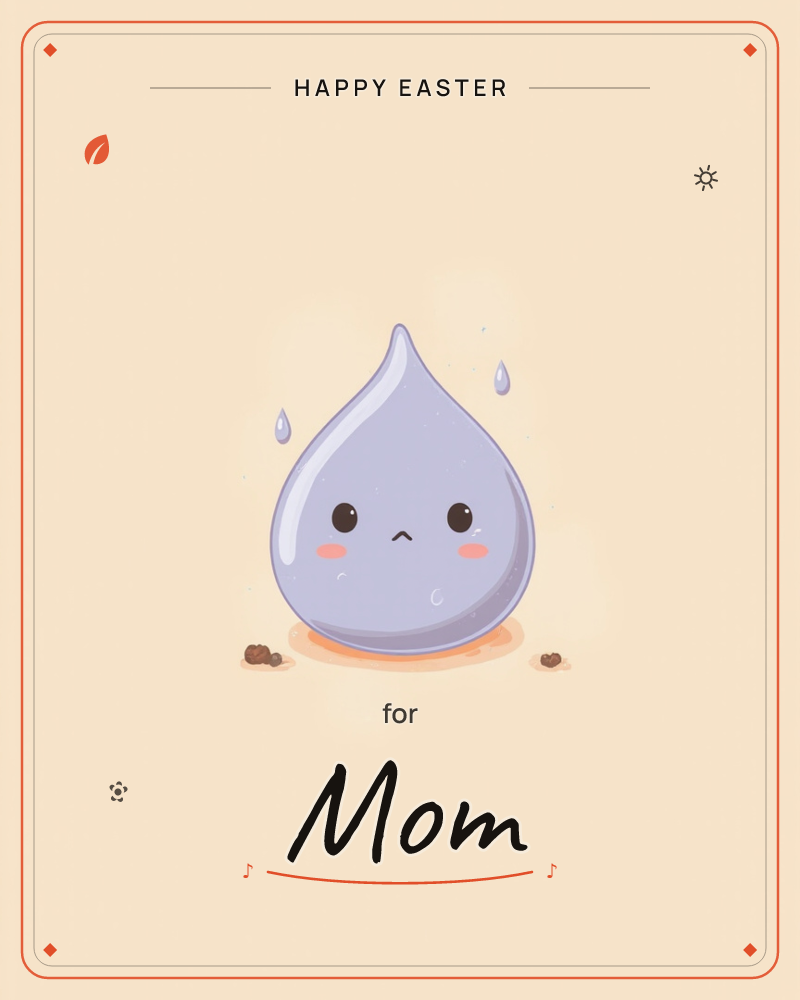 A single lavender-grey water droplet with a small frowning face sits alone on a warm peach background, tiny droplets falling beside it like tears, a easter e-card design