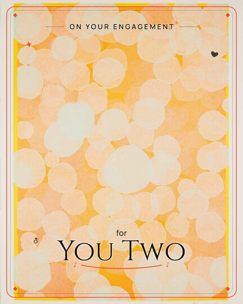 An abstract print filled with overlapping translucent circles in pale cream and peach, layered over a warm orange-to-yellow gradient background, a engagement e-card design