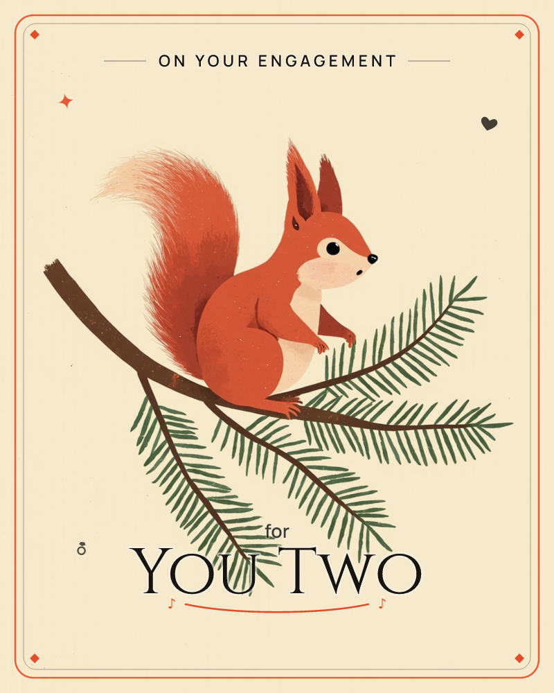 A red squirrel with a full, curling tail perches on a dark evergreen branch, its cream-coloured belly and paws catching the light, a engagement e-card design