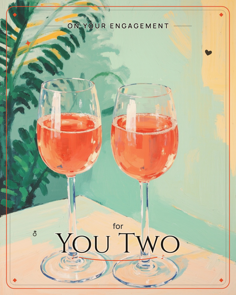 Two wine glasses filled with rosé stand side by side on a pale tabletop, painted in loose brushy strokes against a mint-green wall with a fern painted…, a engagement e-card design