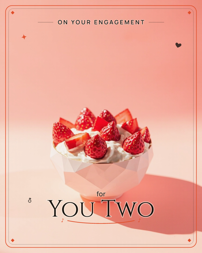 A faceted white bowl holds a swirl of whipped cream topped with fresh strawberry halves and slices, arranged in a neat crown around the edge, a engagement e-card design