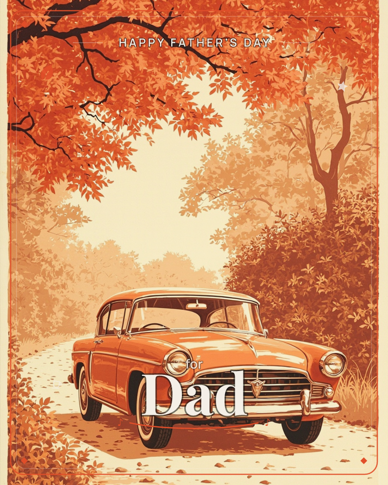 A vintage orange sedan sits parked on a quiet country lane beneath overhanging autumn branches, a fathersday e-card design