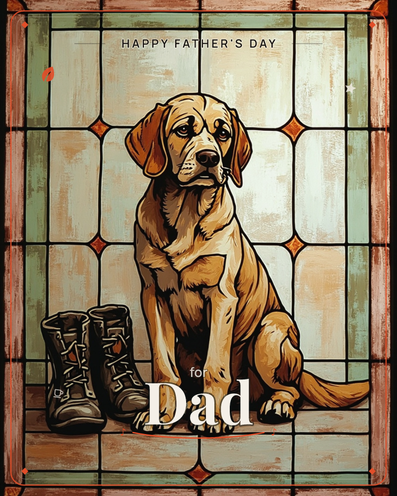 A golden-brown dog sits patiently beside a pair of worn leather boots, framed against a stained-glass style window of soft sage and cream panes with…, a fathersday e-card design