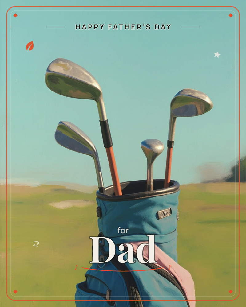 A teal golf bag with a pink trim stands on a sun-bleached fairway, four clubs with polished silver heads angled out against a wide, cloudless sky, a fathersday e-card design