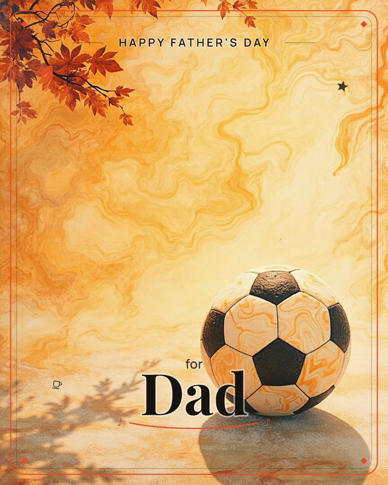 A classic black-and-white soccer ball rests on a sunlit surface, its panels streaked with swirling amber marbling that echoes the smoky orange…, a fathersday e-card design