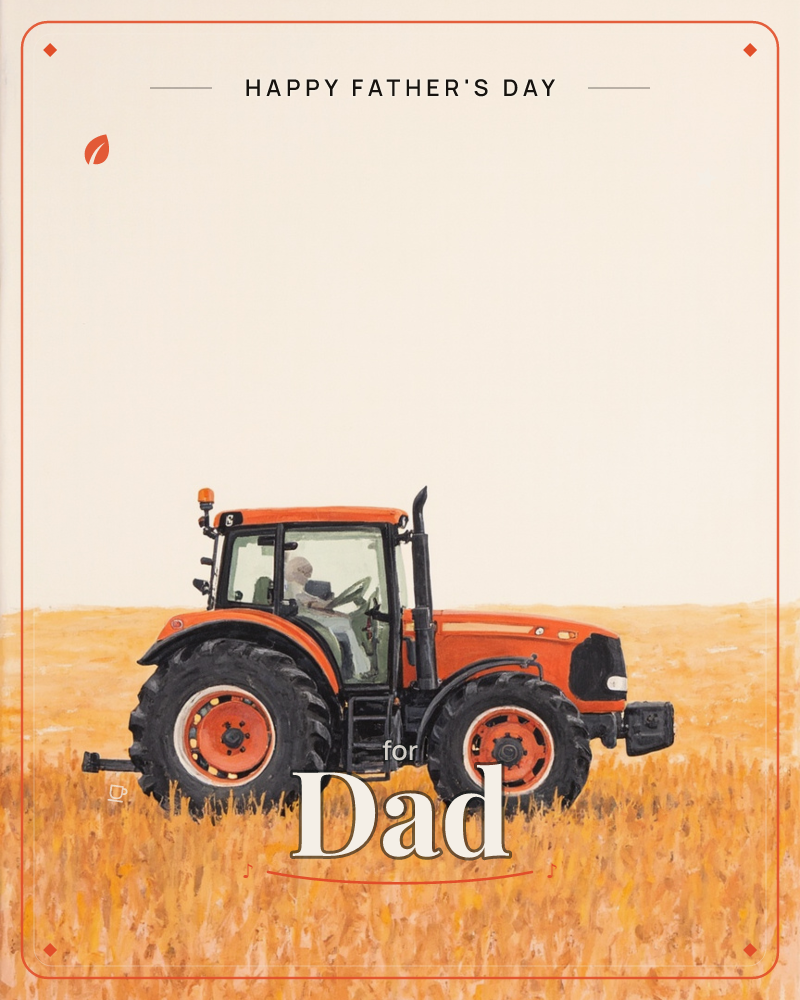 A red tractor sits in profile in a golden field of cut stubble, a figure visible behind the wheel of its glass cab, under a wide, pale, cloudless sky, a fathersday e-card design