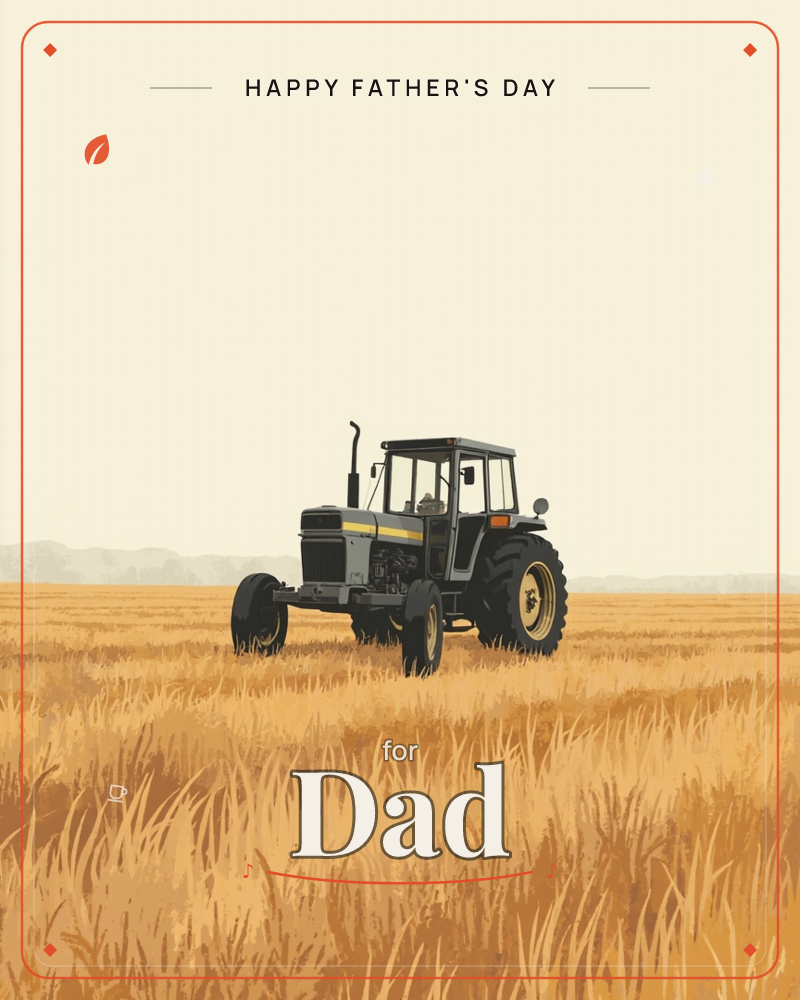 A single tractor sits idle in a golden field of tall, dry grass, its cab and exhaust pipe silhouetted against a pale, hazy sky, a fathersday e-card design