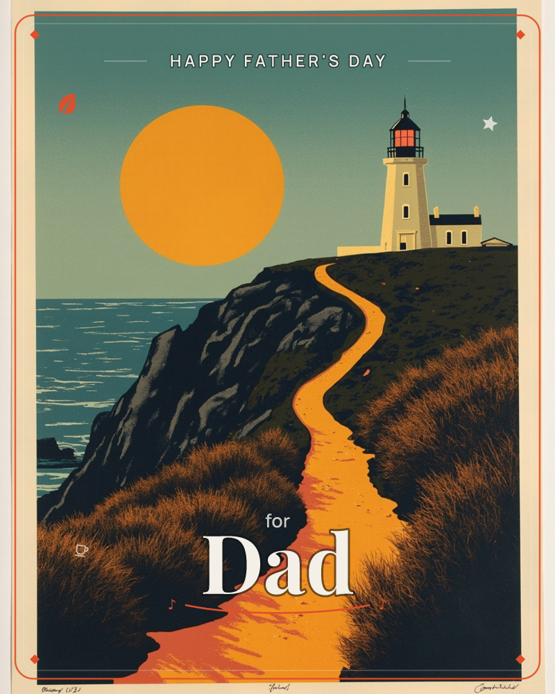 A retro travel-poster style illustration shows a golden path winding up a cliffside toward a white lighthouse with a red-topped lantern room, a huge…, a fathersday e-card design