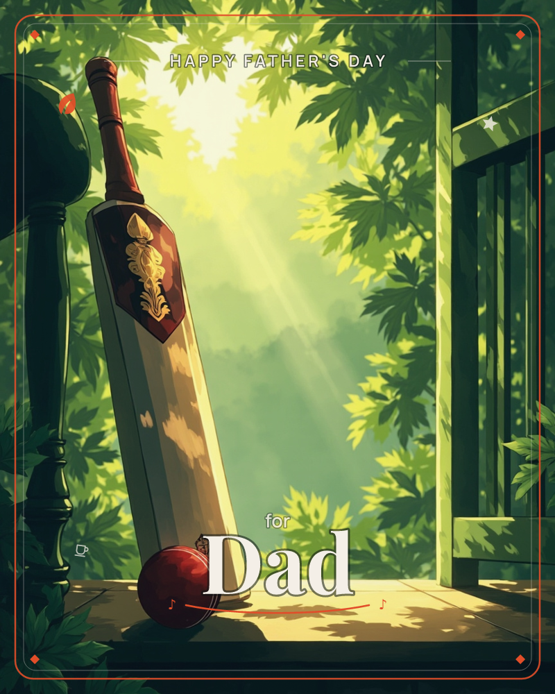 A cricket bat leans against a wooden porch post beside a worn red ball, sunlight streaming through a dense canopy of green leaves behind them, a fathersday e-card design
