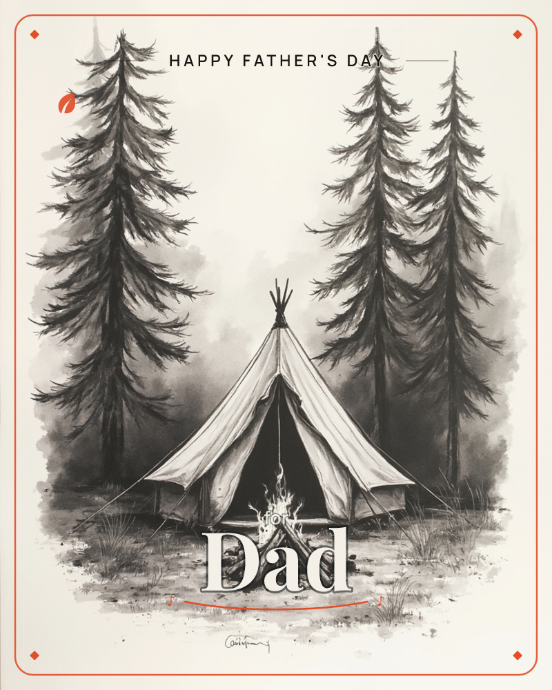 A canvas tent stands open in a misty clearing, tall pines rising on either side, with a small campfire glowing just outside its entrance, a fathersday e-card design