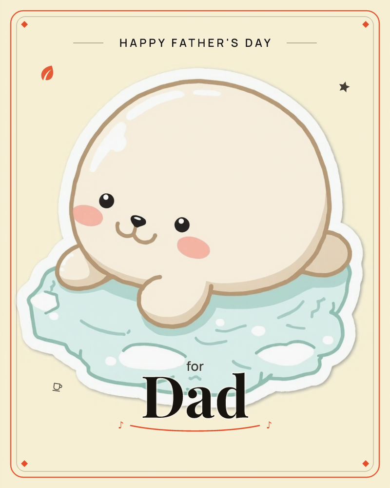 A round, cream-coloured baby seal with rosy cheeks lies flopped over a pale icy floe, drawn as a glossy sticker-style illustration on a soft yellow…, a fathersday e-card design