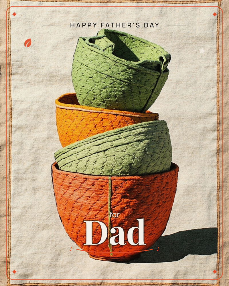 A stack of four textured woven bowls, alternating sage green and burnt orange, tilts precariously against a plain linen backdrop with a stitched border, a fathersday e-card design