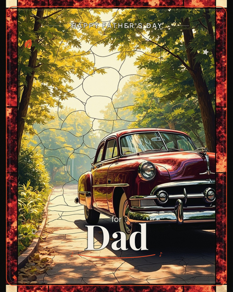 A glossy dark red vintage sedan sits parked on a sunlit cobbled lane beneath a canopy of leafy trees, chrome details gleaming in dappled light, a fathersday e-card design