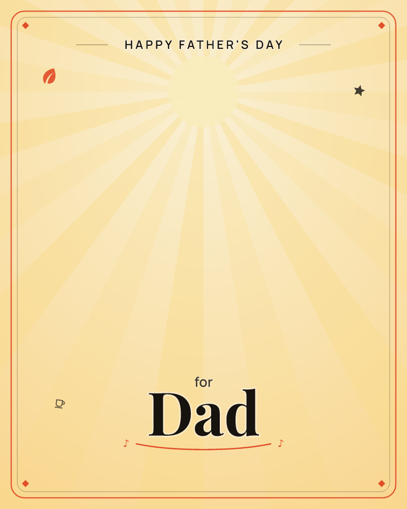 A radiant sunburst glows from the top of the page, its golden rays streaming outward across a warm, hazy backdrop, a fathersday e-card design by @DittyCityTeam