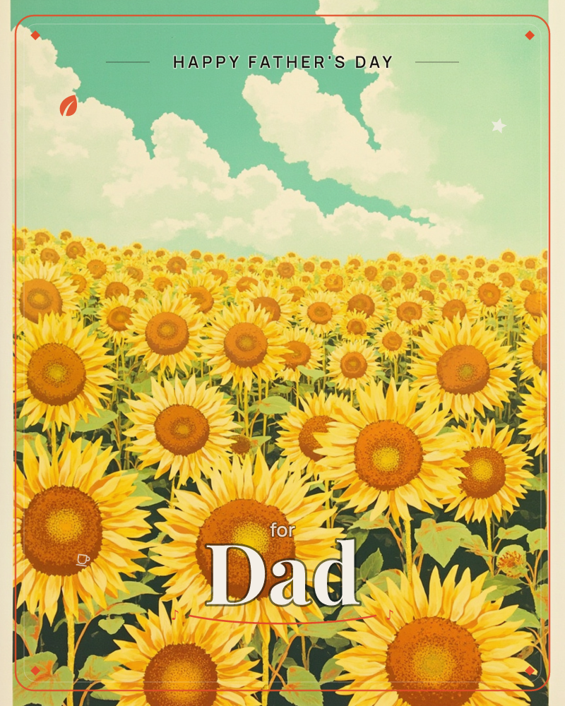 A vast field of sunflowers stretches to the horizon under a bright teal sky streaked with puffy white clouds, a fathersday e-card design