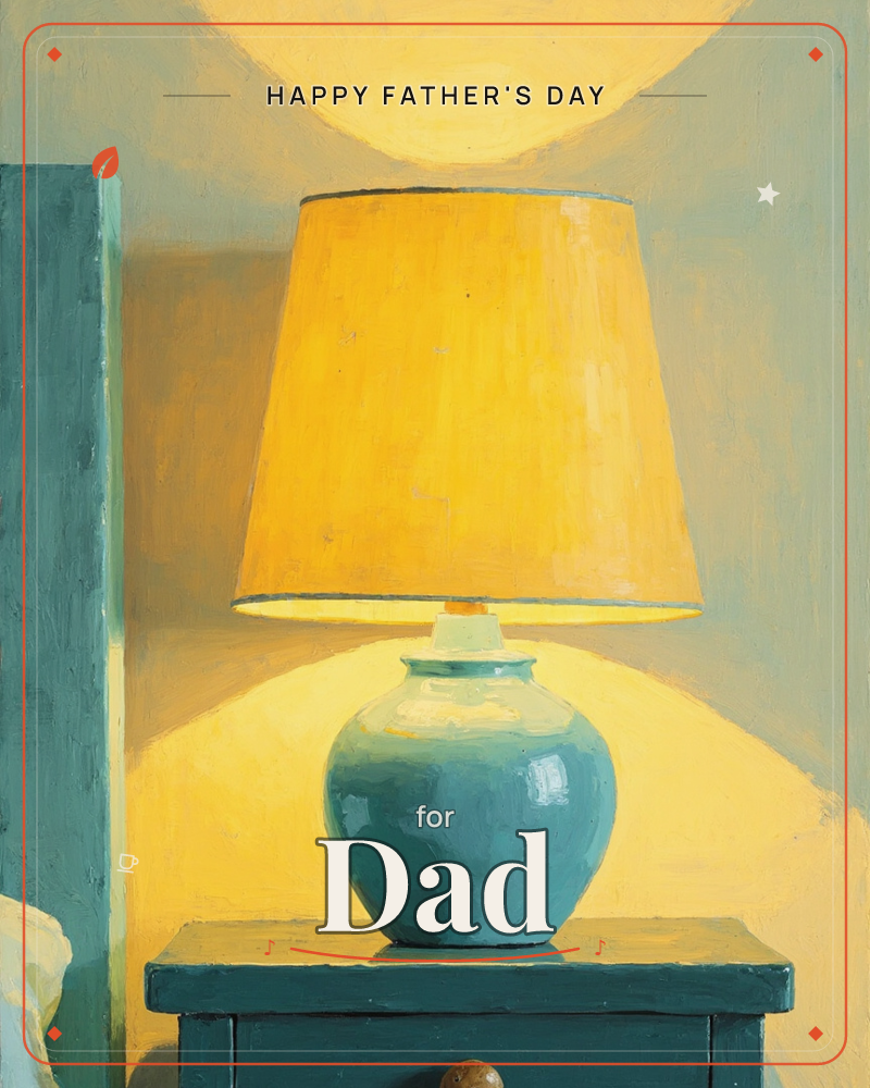 A glazed teal ceramic lamp glows on a matching bedside table, its mustard-yellow shade casting a warm arc of light up the wall behind it, a fathersday e-card design