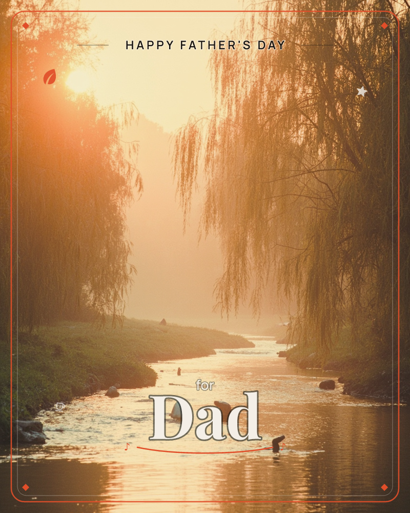 A hazy golden sunrise glows through a canopy of drooping willow branches framing a quiet river, a fathersday e-card design