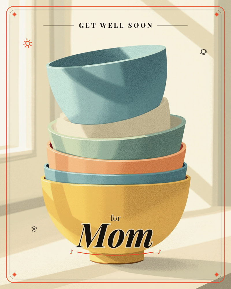 A tall, precarious stack of mismatched ceramic bowls sits on a sunlit windowsill, teetering in shades of yellow, terracotta, sage and blue, a getwell e-card design
