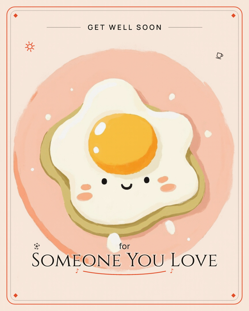 A single fried egg sits on a round pink plate, its white drawn as a plump, star-shaped blob with a golden-orange yolk for a face, a getwell e-card design