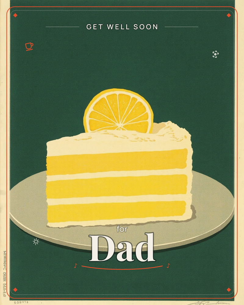 A tall slice of triple-layer lemon cake sits on a pale plate against a deep forest-green background, topped with cream frosting and a single lemon wheel, a getwell e-card design