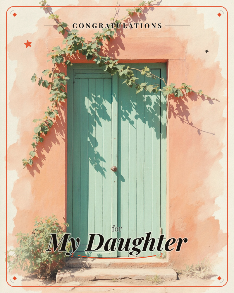 A weathered turquoise wooden door sits framed in a sun-warmed terracotta-pink wall, with a leafy vine trailing across the archway and casting dappled…, a graduation e-card design