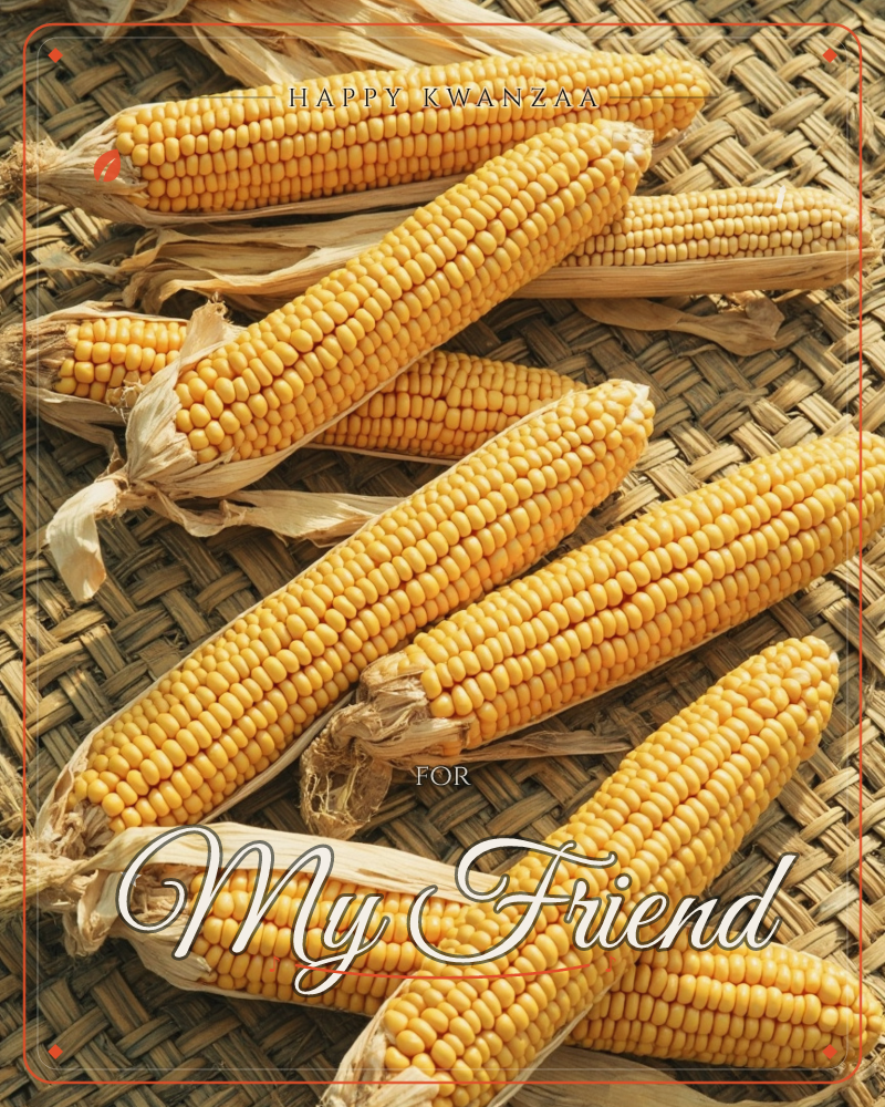 A pile of freshly husked corn cobs, golden kernels gleaming, rests on a woven straw mat with papery husks still clinging to some ends, a kwanzaa e-card design