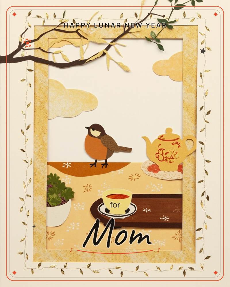 A paper-cut collage shows a robin perched beside a teapot and teacup on a wooden table, with a small potted succulent nearby, all framed within a…, a lunar new year e-card design