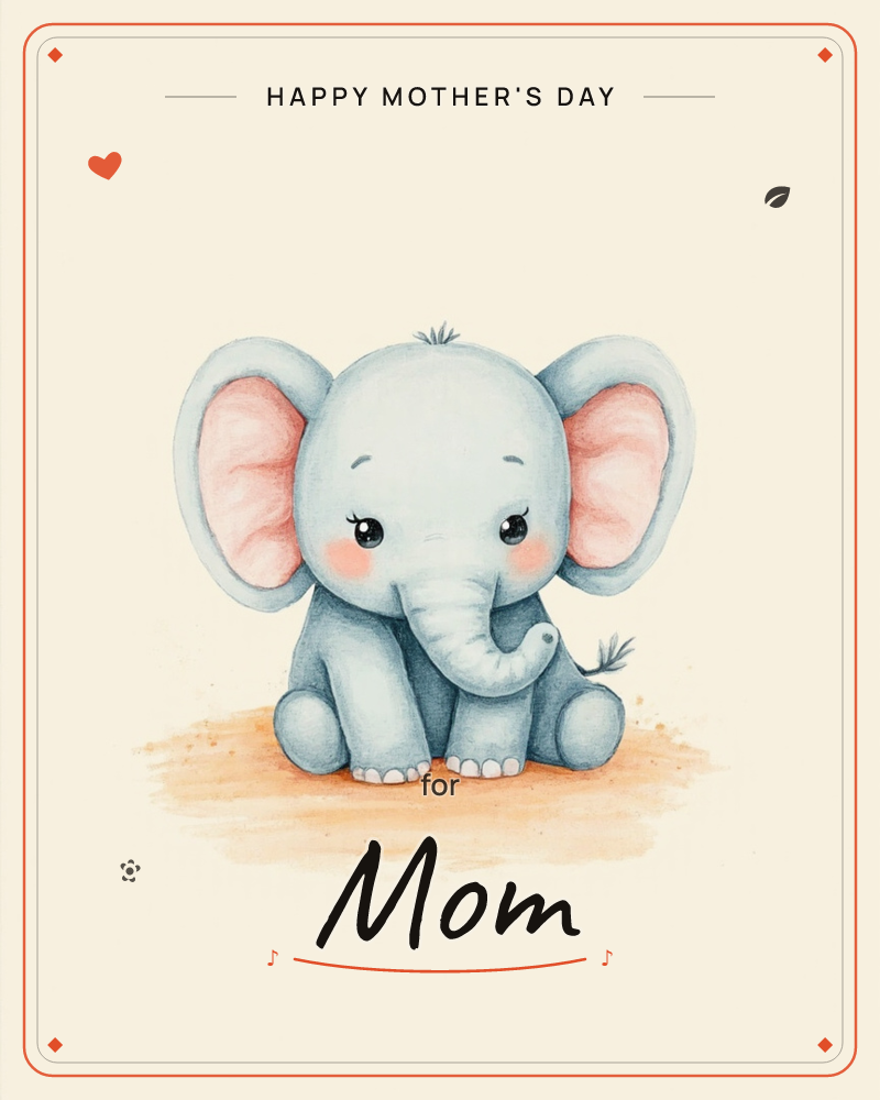 A round-eyed baby elephant sits on a patch of sandy ground against a plain cream background, its oversized pink-lined ears spread wide and trunk curled…, a mothersday e-card design