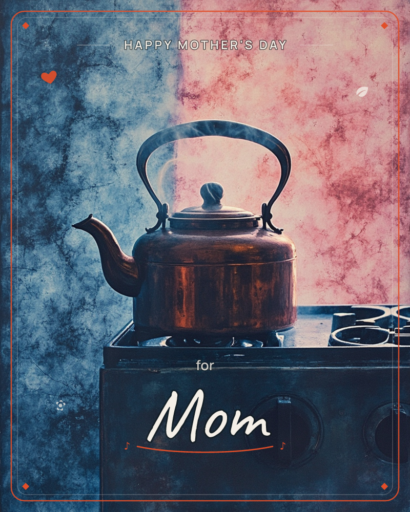 A weathered copper kettle sits on an old stovetop, a thin curl of steam rising from its spout against a mottled backdrop split between deep blue and…, a mothersday e-card design