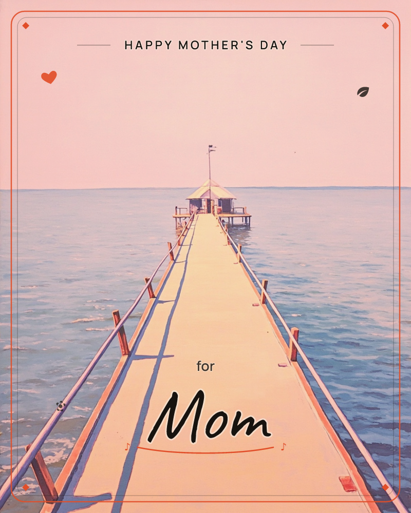 A long wooden pier stretches straight out over calm water toward a small hut with a peaked roof and a flag fluttering above it, a mothersday e-card design