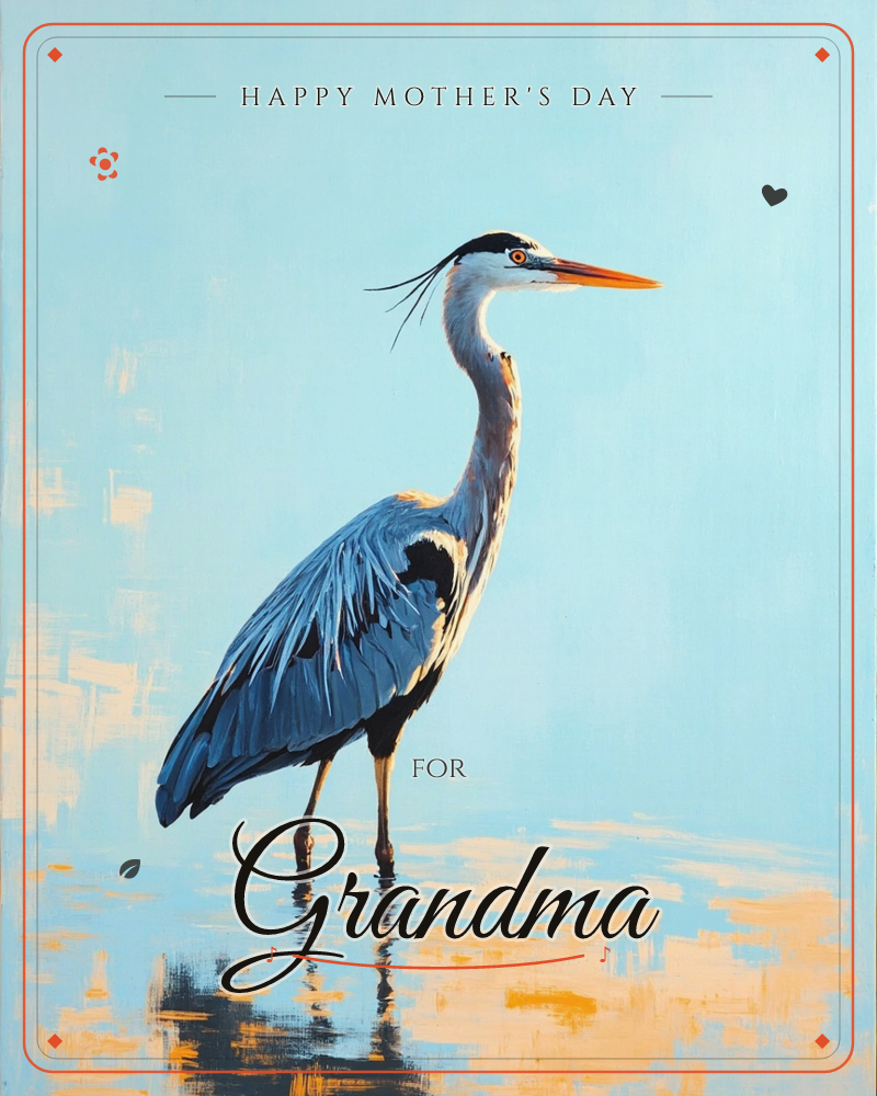 A great blue heron stands motionless in shallow water, its long orange bill and black plume catching the light against a pale sky, a mothersday e-card design