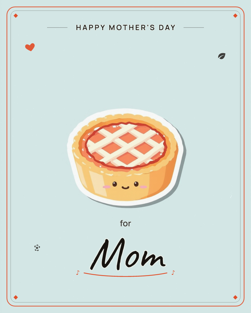 A cheerful lattice-top pie sits centred on a soft mint-green background, drawn as a sticker with a small smiling face and rosy cheeks baked right into…, a mothersday e-card design