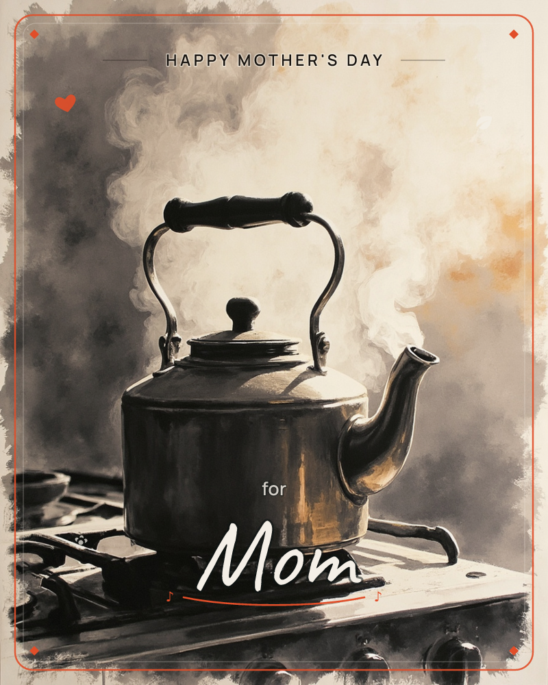 A copper kettle sits on an old gas stove, steam billowing upward in soft grey and amber clouds against a hazy, sepia-toned background, a mothersday e-card design