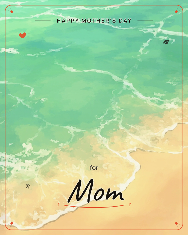 An aerial view of turquoise water washing onto a sandy shore, with lacy white foam tracing the edges of each wave, a mothersday e-card design