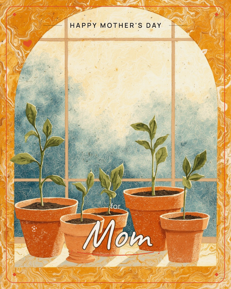 Five terracotta pots of young seedlings line a sunlit windowsill, framed by a marbled orange arch, a mothersday e-card design